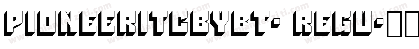 PioneerITCbyBT- Regu字体转换